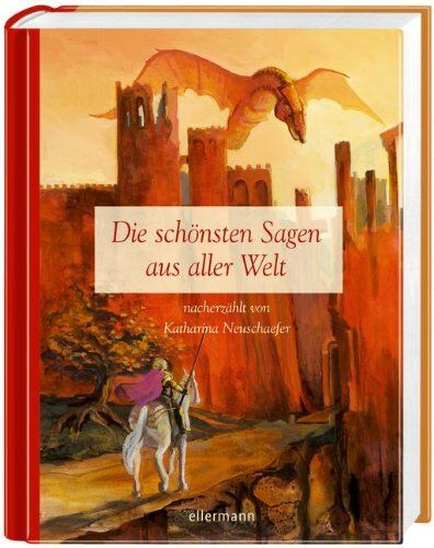 Katharina Neuschaefer - Die schönsten Sagen aus aller Welt: Hausbuch - Preis vom 11.10.2026 15:43:13 h