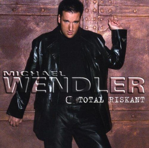 Michael Wendler - Total Riskant - Preis vom 09.10.2026 07:28:09 h