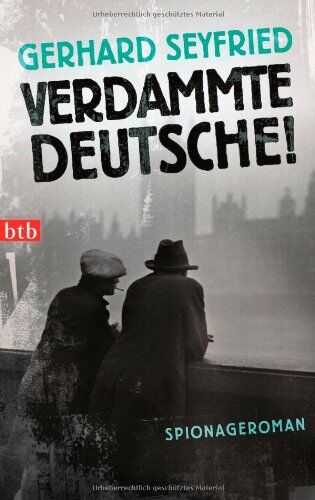 Gerhard Seyfried - Verdammte Deutsche!: Spionageroman - Preis vom 10.10.2026 11:48:34 h