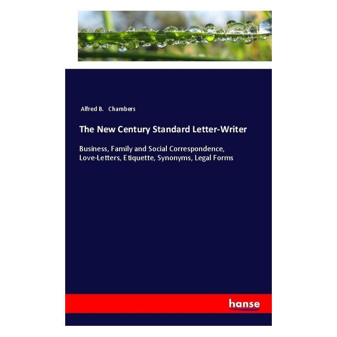 Hansebooks The New Century Standard Letter-Writer (Deutsch, Softcover, Alfred B Chambers) (55992288)