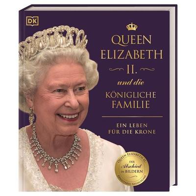 Queen Elizabeth II. und die königliche Familie, Gebundene Ausgabe von Susan Kennedy,Stewart Ross,Reg G. Grant,Joel Levy,Ros Belford, DK Verlag Dorling