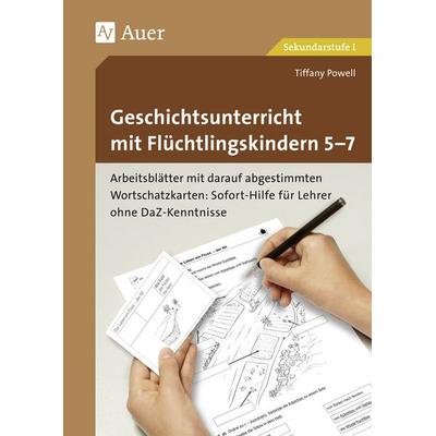Geschichtsunterricht mit Flüchtlingskindern 5-7, Taschenbuch von Sabine Nowack,Tiffany Powell, Auer Verlag in der AAP Lehrerwelt GmbH,