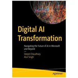 Digital AI Transformation, Fachbücher von Atul Singh, Deepti Chaudhary