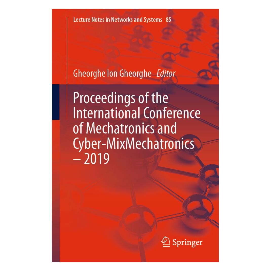 Springer Proceedings of the International Conference of Mechatronics and Cyber-MixMechatronics - 2019 (Englisch, Softcover, Gheorghe Ion Gheorghe) (56085429)