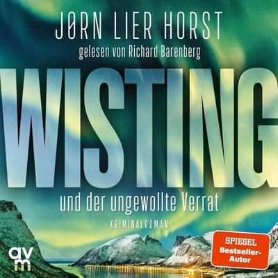 Wisting und der ungewollte Verrat - Jørn Lier Horst, Audio, 9783748404729
