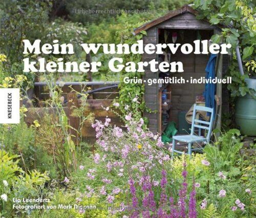 Lia Leendertz - Mein wundervoller kleiner Garten: grün, gemütlich, individuell - Preis vom 30.09.2026 09:01:18 h