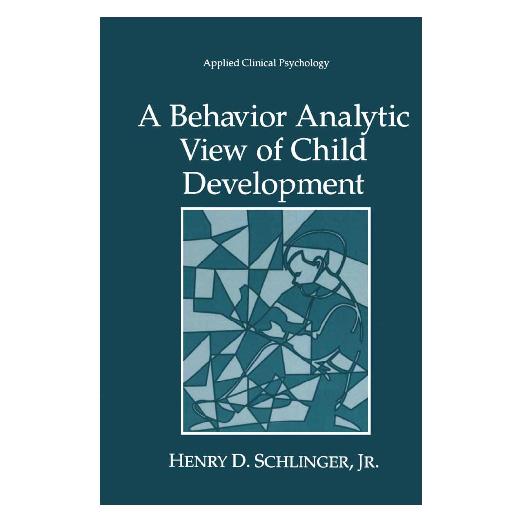 Springer A Behavior Analytic View of Child Development (Englisch, Softcover, Henry D Schlinger Jr) (55539419)