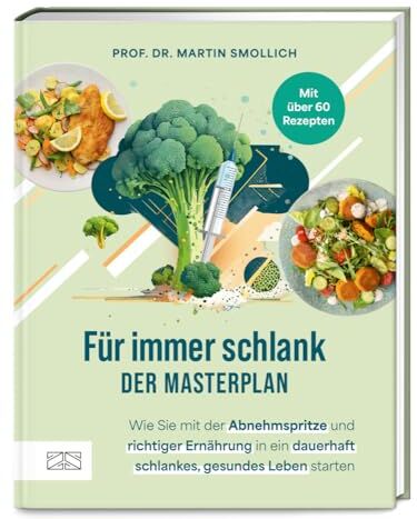 Smollich, Prof. Dr. rer. nat. Martin - Für immer schlank – der Masterplan: Wie Sie mit der Abnehmspritze und richtiger Ernährung in ein dauerhaft schlankes, gesundes Leben starten - Preis vom 16.10.2026 11:41:07 h