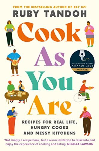 Ruby Tandoh - Cook As You Are: Recipes for Real Life, Hungry Cooks and Messy Kitchens - Preis vom 09.10.2026 07:28:09 h