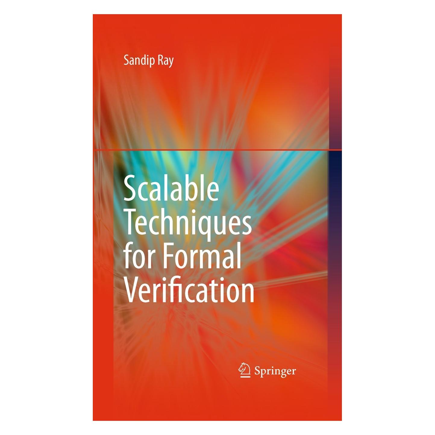 Springer Scalable Techniques for Formal Verification (9781441959973)