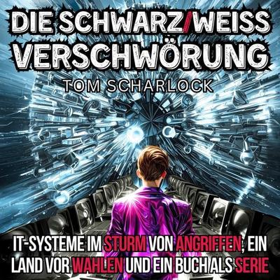 Die schwarz/weiß Verschwörung - Tom Scharlock, Audio, 9783982641232