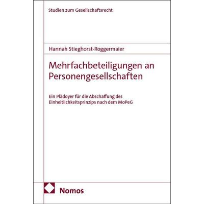 Mehrfachbeteiligungen an Personengesellschaften, Taschenbuch von Hannah Stieghorst-Roggermaier, Nomos, 978-3-7560-3543-4