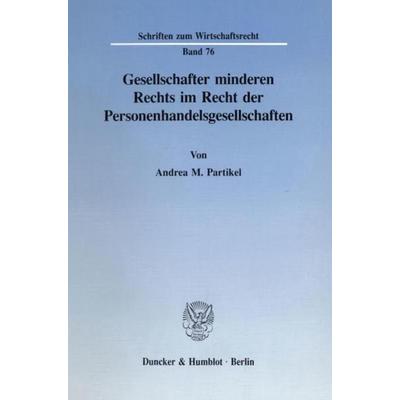 Gesellschafter minderen Rechts im Recht der Personenhandelsgesellschaften., Taschenbuch von Andrea M. Partikel, Duncker & Humblot, 978-3-428-07894-3