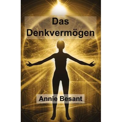 Das Denkvermögen, Taschenbuch von Annie Besant, Epubli, 978-3-8197-8245-9