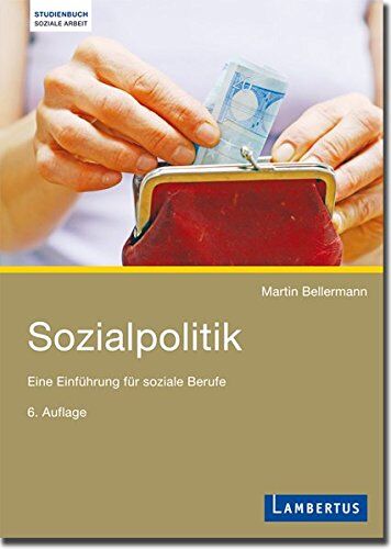 Martin Bellermann - Sozialpolitik: Eine Einführung für soziale Berufe - Preis vom 30.09.2026 09:01:18 h
