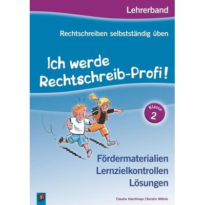 Ich werde Rechtschreib-Profi! – Klasse 2, Taschenbuch von Claudia Haertlmayr,Kerstin Wöhrle, Verlag an der Ruhr, 978-3-8346-2549-6
