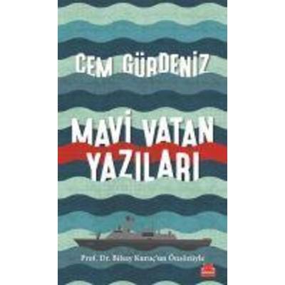 Mavi Vatan Yazilari, Taschenbuch von Cem Gürdeniz, Kirmizikedi Yayinevi