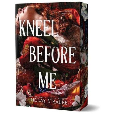 Kneel Before Me (Deluxe Edition), Taschenbuch von Lindsay Straube, Sourcebooks, 978-1-4642-4774-3