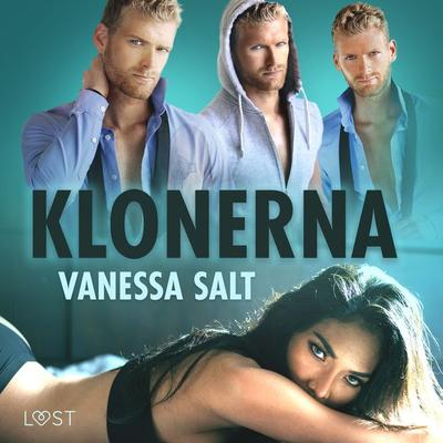Klonerna - Erotisk Science Fiction - Vanessa Salt, Audio, 9788728303085