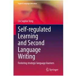 Self-regulated Learning and Second Language Writing, Fachbücher von Lin Sophie Teng