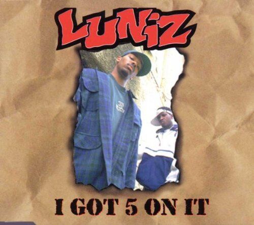 Luniz - I Got 5 on It - Preis vom 13.10.2026 11:25:28 h