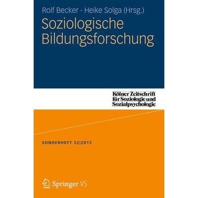 Soziologische Bildungsforschung, Taschenbuch von , Springer Fachmedien Wiesbaden GmbH, 978-3-658-00119-3