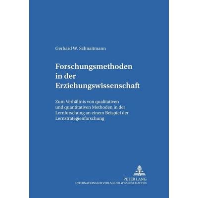 Forschungsmethoden in der Erziehungswissenschaft, Taschenbuch von Gerhard W. Schnaitmann, Peter Lang GmbH, Internationaler Verlag der Wissenschaften,