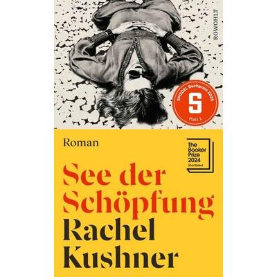 See der Schöpfung, Gebundene Ausgabe von Rachel Kushner, Rowohlt, 978-3-498-00241-1