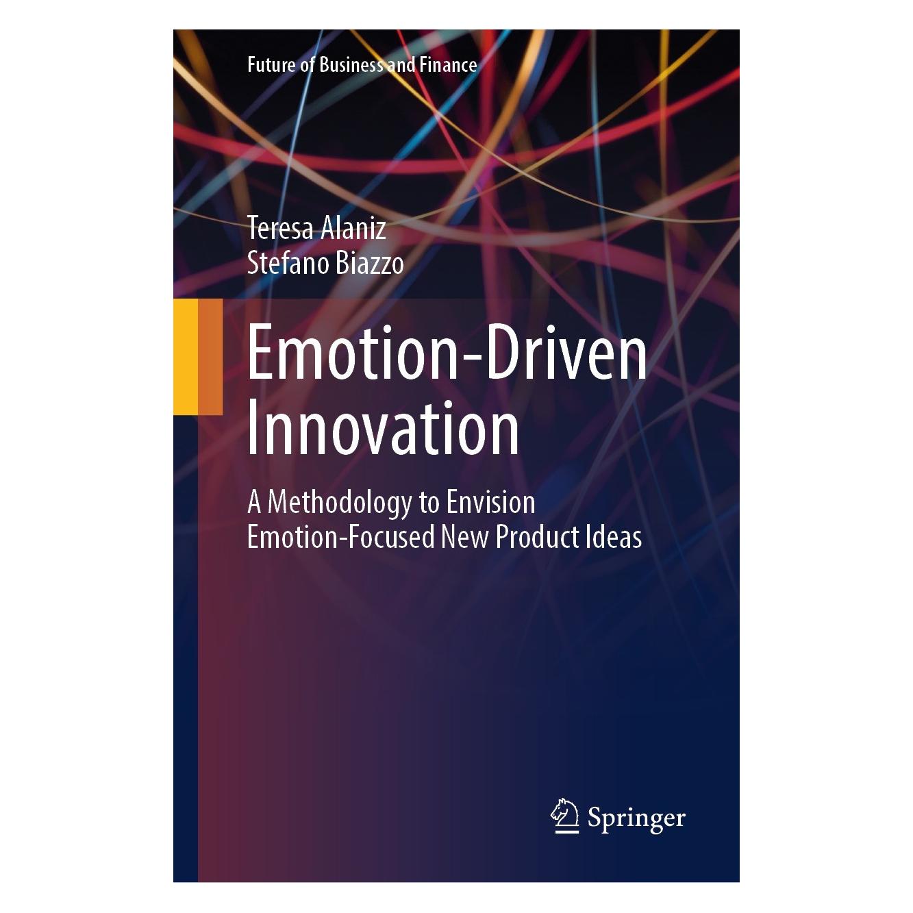 Springer Emotion-Driven Innovation (Englisch, Hardcover, Stefano Biazzo, Teresa Alaniz) (9783031498763)