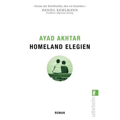 Homeland Elegien, Taschenbuch von Ayad Akhtar, Ullstein Taschenbuch