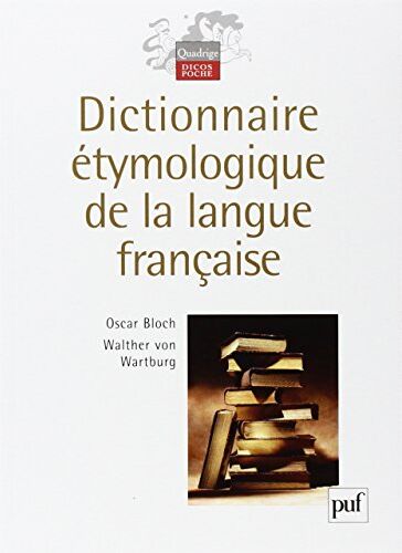 Oscar Bloch - Dictionnaire étymologique de la langue française - Preis vom 06.10.2026 07:26:00 h