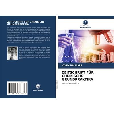 Zeitschrift für Chemische Grundpraktika, Taschenbuch von Vivek Halmare, Verlag Unser Wissen, 978-620-4-17675-8