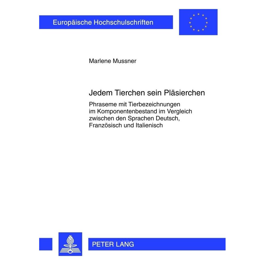 Peter Lang Jedem Tierchen sein Pläsierchen (Deutsch, Softcover, Marlene Mussner) (56023332)