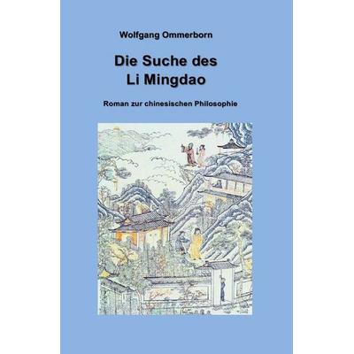 Die Suche des Li Mingdao, Taschenbuch von Wolfgang Ommerborn, Epubli, 978-3-565-18566-5