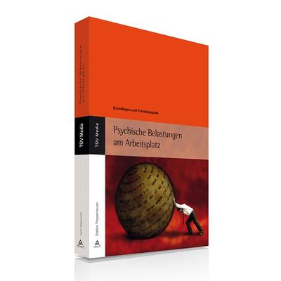 Psychische Belastungen am Arbeitsplatz, Taschenbuch von , TÜV Media GmbH TÜV Rheinland Group, 978-3-7406-0471-4