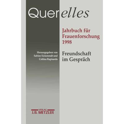 Querelles. Jahrbuch für Frauenforschung 1998, Taschenbuch von , J.B. Metzler, Part of Springer Nature - Springer-Verlag GmbH, 978-3-476-01600-3