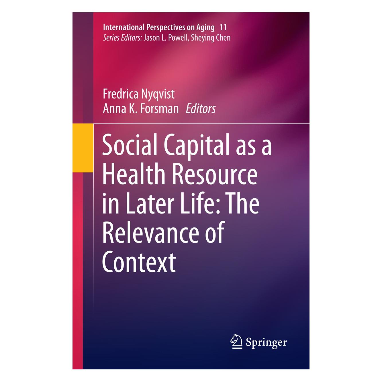 Springer Social Capital as a Health Resource in Later Life: The Relevance of Context (Englisch, Hardcover, Anna K. Forsman, Fredrica Nyqvist) (9789401796149)