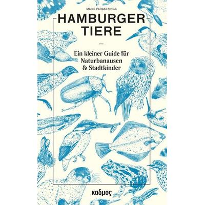 Hamburger Tiere, Gebundene Ausgabe von Marie Parakenings, Kulturverlag Kadmos Berlin, 978-3-86599-598-8