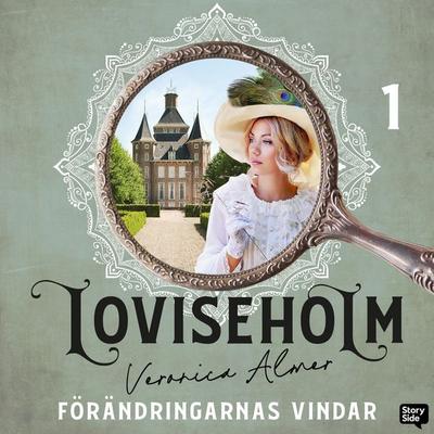 Loviseholm 1 – Förändringarnas vindar - Veronica Almer, Audio, 9789181285901