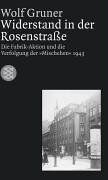 Wolf Gruner - Widerstand in der Rosenstraße. Die Fabrik-Aktion und die Verfolgung der Mischehen 1943 - Preis vom 13.10.2026 11:25:28 h