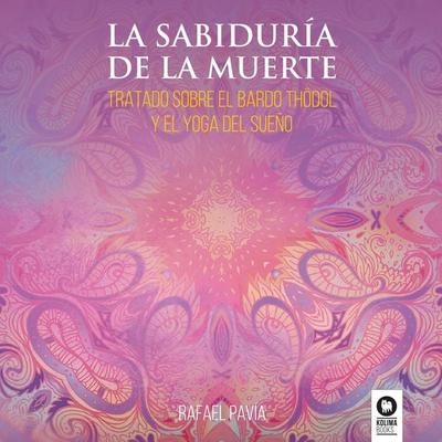 La sabiduría de la muerte - Rafael Pavía, Audio, 9788419495709