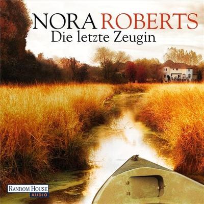 Die letzte Zeugin - Nora Roberts, Audio, 9783837119947