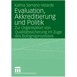 Evaluation, Akkreditierung und Politik, Fachbücher von Kathia Serrano-Velarde