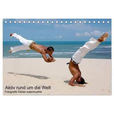 Aktiv rund um die Welt (Tischkalender 2026 DIN A5 quer), CALVENDO Monatskalender