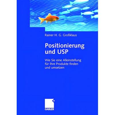 Positionierung und USP, Gebundene Ausgabe von Rainer H. G. Grossklaus, Gabler