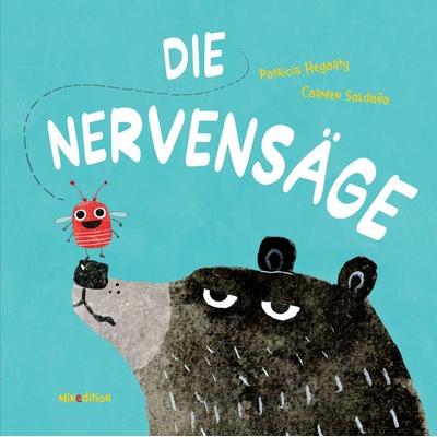 Die Nervensäge, Gebundene Ausgabe von Patricia Hegarty, Minedition, 978-3-03934-077-4