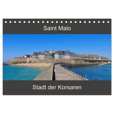 Saint Malo - Stadt der Korsaren (Tischkalender 2026 DIN A5 quer), CALVENDO Monatskalender