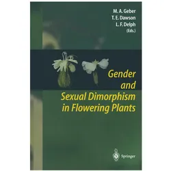 Gender and Sexual Dimorphism in Flowering Plants, Fachbücher von Todd E. Dawson, Monica A. Geber, Lynda F. Delph