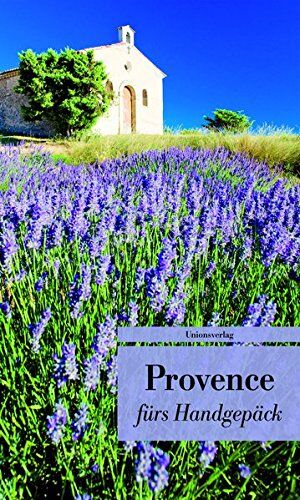 Ulrike Frank - Provence fürs Handgepäck: Geschichten und Berichte - Ein Kulturkompass (Bücher fürs Handgepäck) - Preis vom 09.10.2026 07:28:09 h