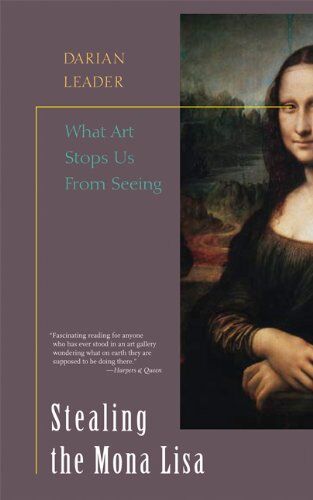 Darian Leader - Stealing the Mona Lisa: What Art Stops Us From Seeing - Preis vom 09.10.2026 07:28:09 h